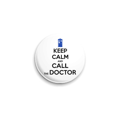 Значок 25мм с принтом KEEP CALM and DOCTOR WHO