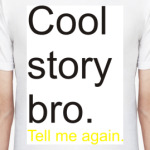 Cool story