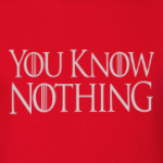 you know nothing