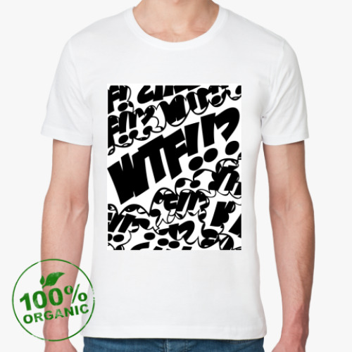 Футболка из органик-хлопка с принтом  WTF?