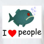 I love people