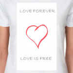 Love forever love is free