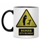 DANGER It's Russia!