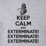 KEEP CALM and EXTERMINATE
