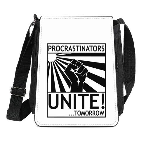Сумка-планшет с принтом Прокрастинаторы, объединяйтесь! Завтра..