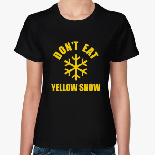Женская футболка с принтом No yellow snow