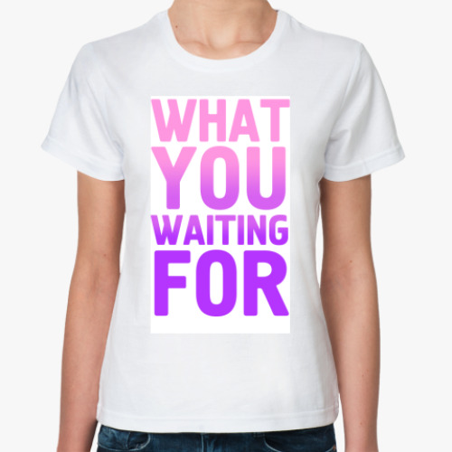Классическая футболка с принтом  WHAT