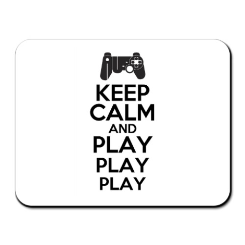 Коврик для мыши с принтом Keep calm and play