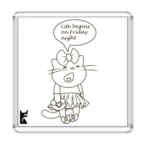 Магнит с принтом Life begins on Friday night!