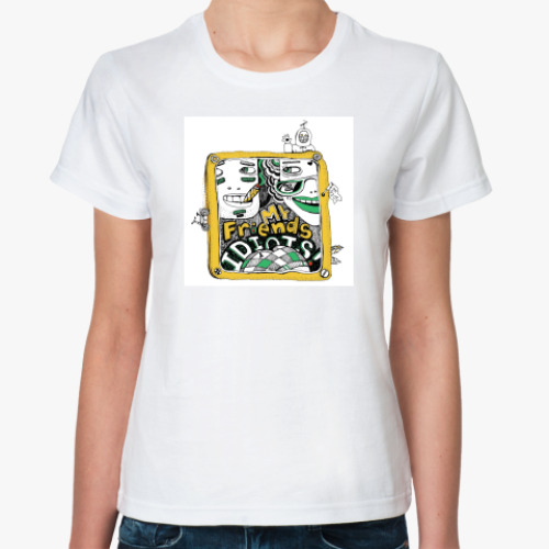 Классическая футболка с принтом MyFriendsIdiots