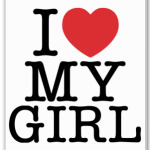 I love My Girl