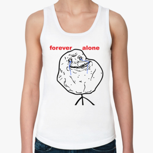 Женская майка с принтом Forever Alone