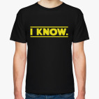 Классическая футболка i know star wars