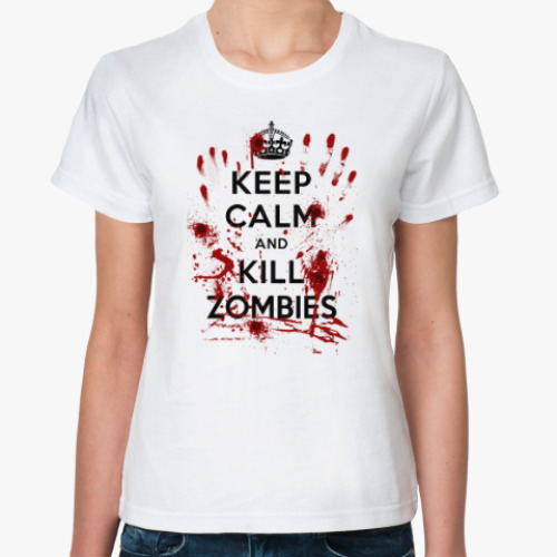 Классическая футболка с принтом Keep Calm and Kill Zombies