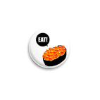 Eat Sushi  25 мм