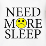 Need more sleep