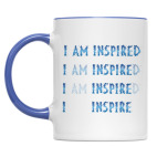 I am inspired & I inspire