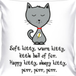 Soft kitty warm kitty