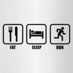 Eat Sleep Run