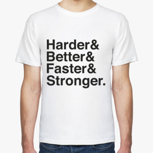 Футболка с принтом Harder, Better, Faster, Stronger