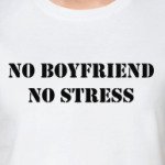 no boyfriend no stress