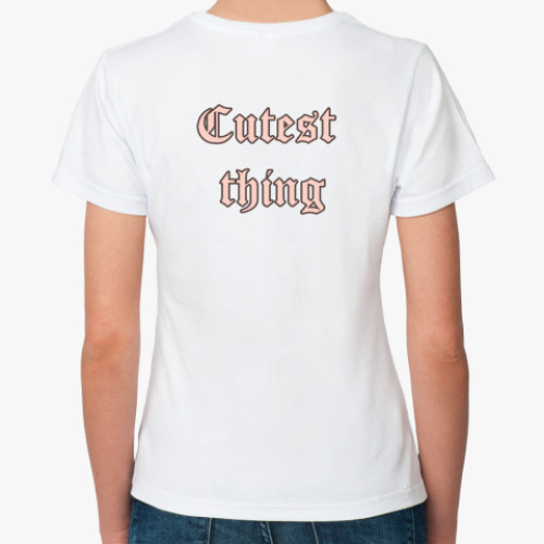 Классическая футболка с принтом Cutest thing