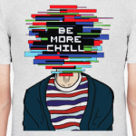 Be More Chill