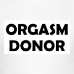 Футболка Orgasm donor