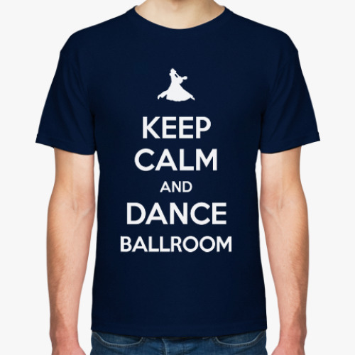 Футболка с принтом Keep Calm And Dance Ballroom
