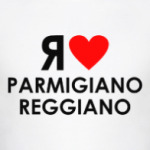 Я люблю parmigiano reggiano