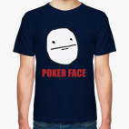 Poker face