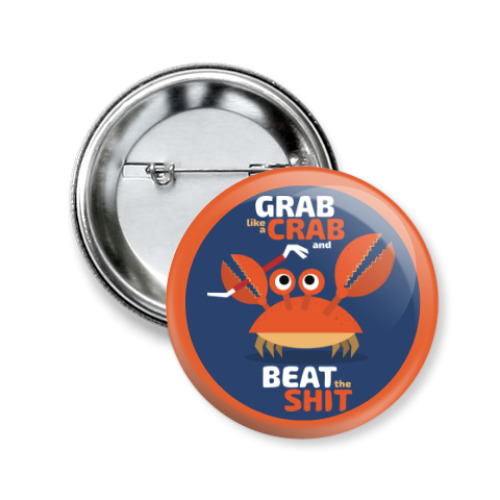 Значок 50мм с принтом Grab like a crab