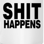 SHIT Happens