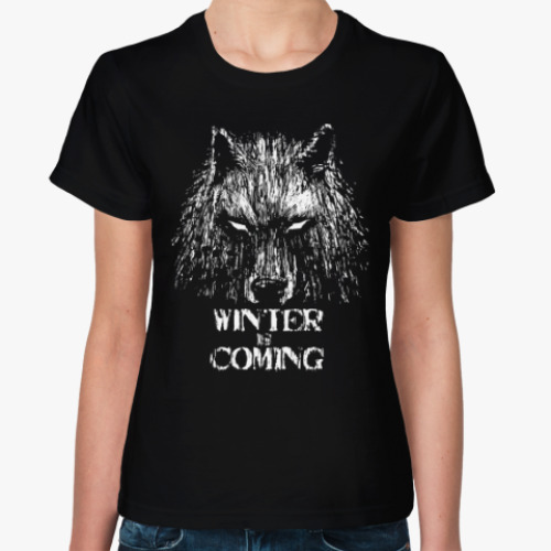 Женская футболка с принтом Winter is Coming