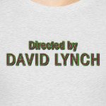 Directed by David Lynch (Twin Peaks)