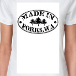 Made in Forks.WA