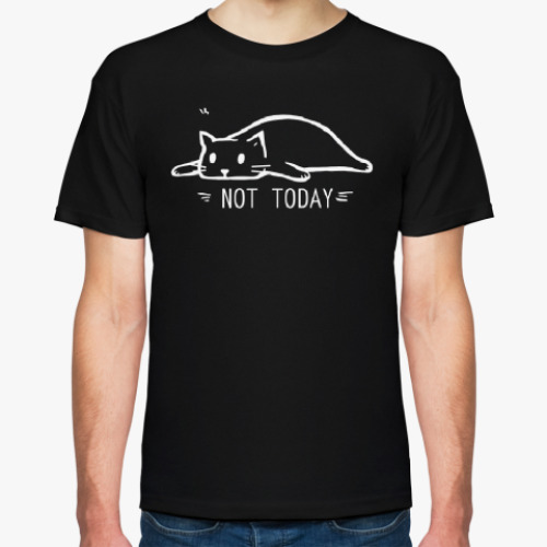 Футболка с принтом NOT TODAY / НЕ СЕГОДНЯ  / КОТ