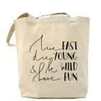 Die young, be wild, have fun