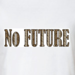 No FUTURE