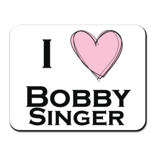 Коврик для мыши с принтом  I love Bobby