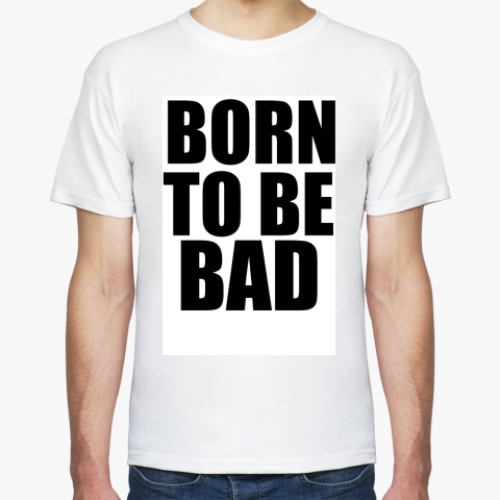 Футболка с принтом футболка м BORN TO BE BAD