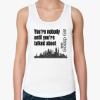 you're nobody until you're talked about