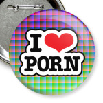 I LOVE PORN