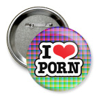 Значок 75 мм I LOVE PORN