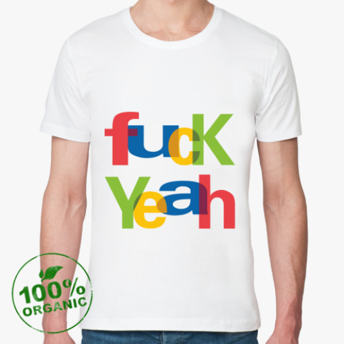 Футболка из органик-хлопка с принтом FUCK YEAH