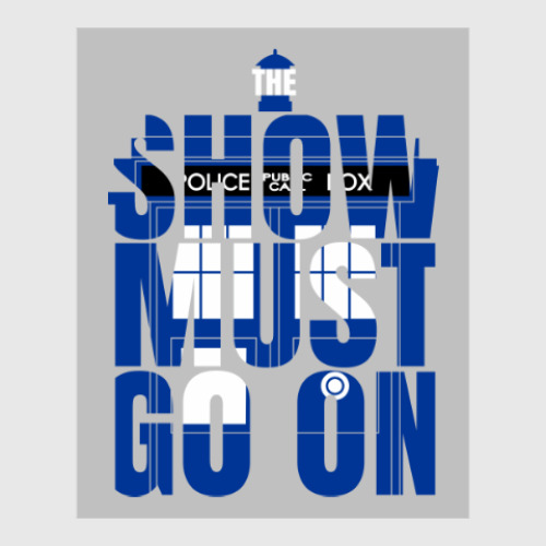 Постер с принтом The Show Must Go On