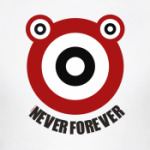  NEVER FOREVER