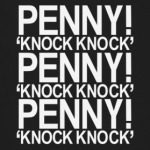 'Penny!'