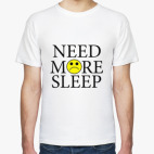 Need more sleep