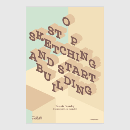 Постер с принтом Stop sketching and start building.